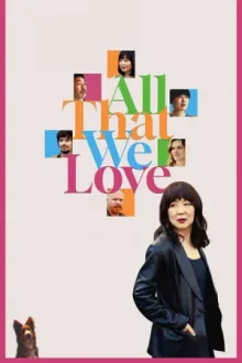 All That We Love — постер