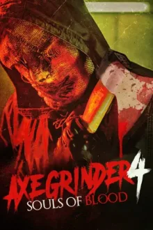Axegrinder 4: Souls of Blood — постер