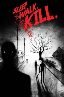 Sleep. Walk. Kill. — постер