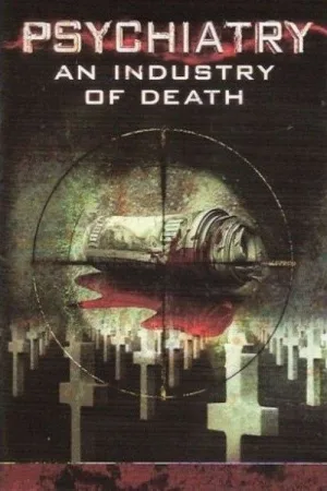 Psychiatry: An Industry of Death — постер
