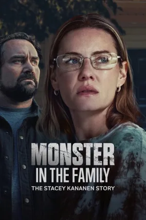 Monster in the Family: The Stacey Kananen Story — постер
