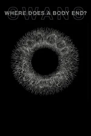 Swans: Where Does a Body End? — постер