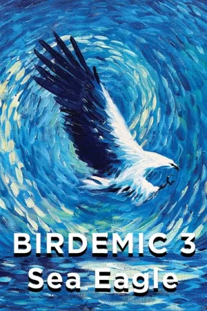 Birdemic 3: Sea Eagle — постер