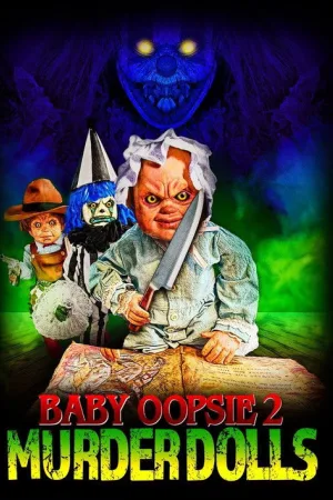 Baby Oopsie 2: Murder Dolls — постер