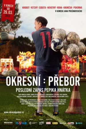 Okresní přebor – Poslední zápas Pepika Hnátka — постер