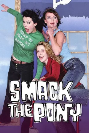 Smack the Pony — постер