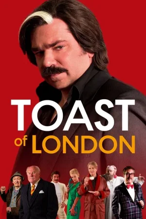 Toast of London — постер