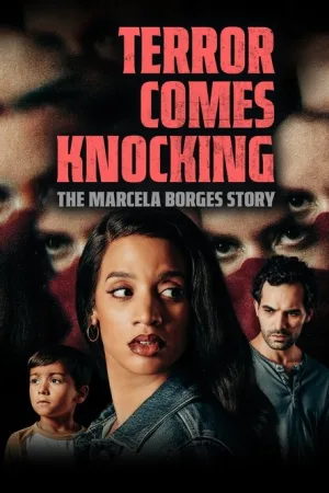 Terror Comes Knocking: The Marcela Borges Story — постер