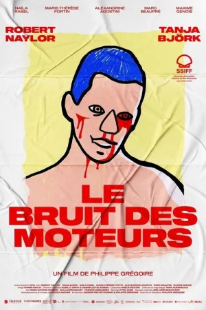 Le bruit des moteurs — постер