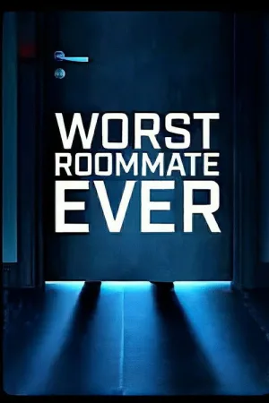 Worst Roommate Ever — постер