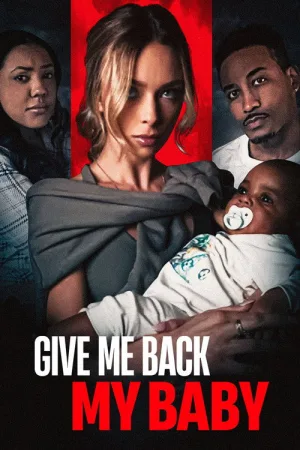 Give Me Back My Baby — постер