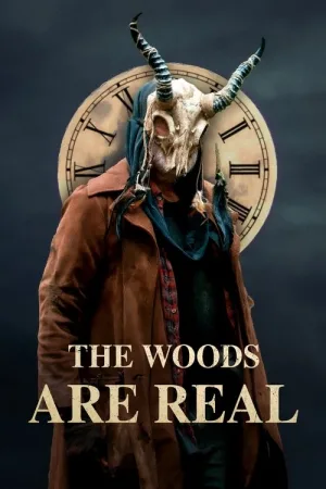 The Woods Are Real — постер