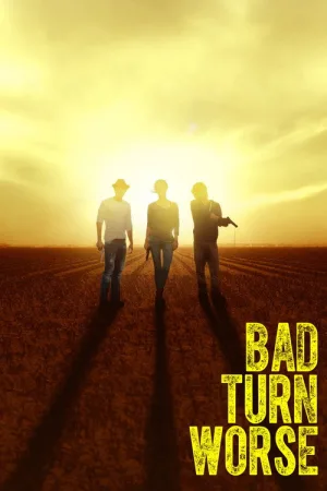 Bad Turn Worse — постер