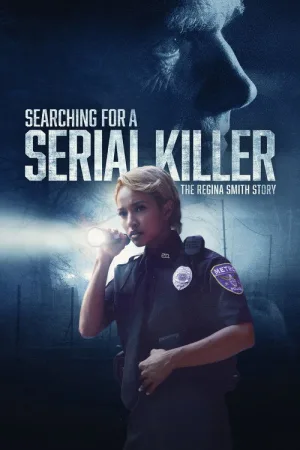 Searching for a Serial Killer: The Regina Smith Story — постер