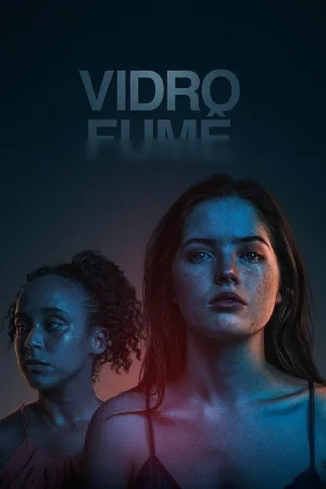 Vidro Fumê — постер