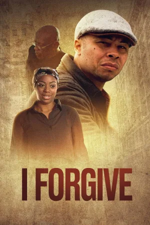 I Forgive — постер