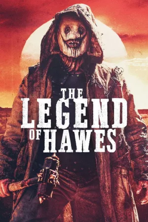 The Legend of Hawes — постер