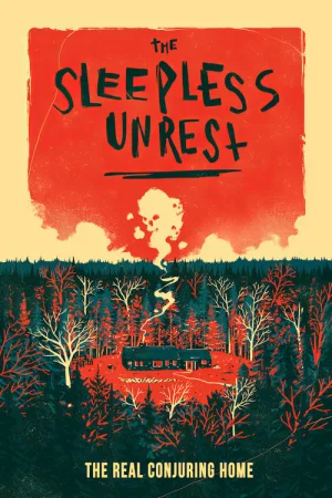 The Sleepless Unrest: The Real Conjuring Home — постер
