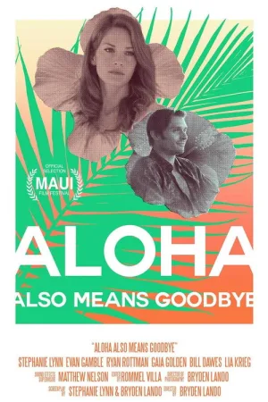 Aloha Also Means Goodbye — постер