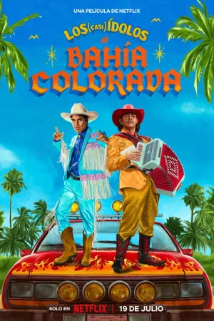 Los (casi) ídolos de Bahía Colorada — постер