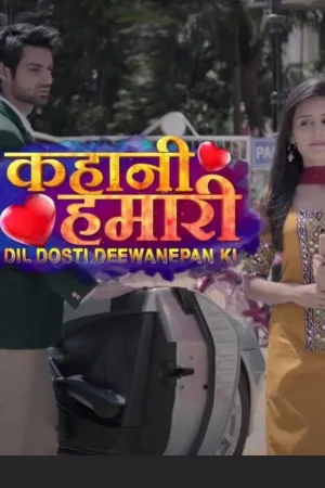 KAHANI HAMARI DIL DOSTI DEEWANEPAN KI — постер