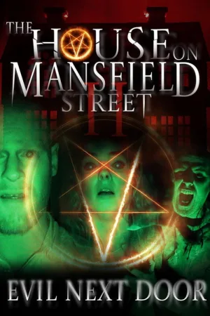 The House on Mansfield Street II: Evil Next Door — постер