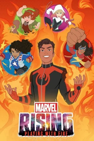 Marvel Rising: Playing with Fire — постер