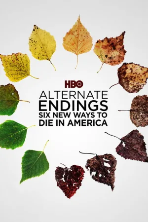 Alternate Endings: Six New Ways to Die in America — постер