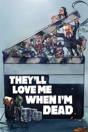 They'll Love Me When I'm Dead — постер