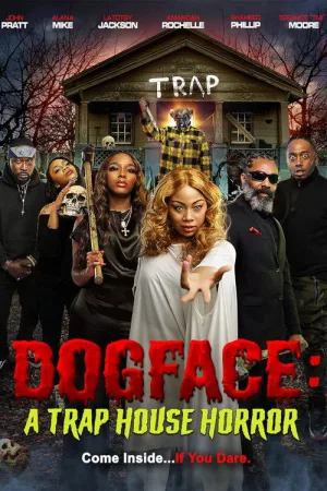 Dogface: A Trap House Horror — постер