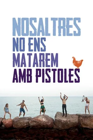 Nosaltres no ens matarem amb pistoles — постер