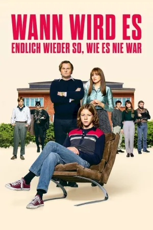 Wann wird es endlich wieder so, wie es nie war — постер