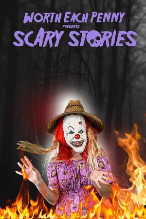 Worth Each Penny Presents Scary Stories — постер