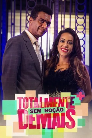Totalmente Demais - Sem Noção — постер