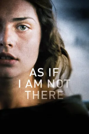 As If I Am Not There — постер