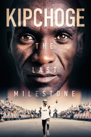 Kipchoge: The Last Milestone — постер