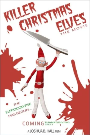 Killer Christmas Elves: The Movie — постер