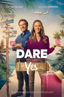 Dare to Say Yes — постер