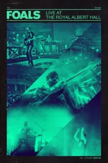 Foals: Live at the Royal Albert Hall — постер