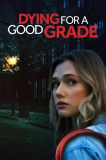 Dying for a Good Grade — постер