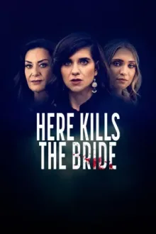 Here Kills the Bride — постер