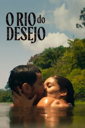 O Rio do Desejo — постер
