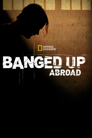 Banged Up Abroad — постер