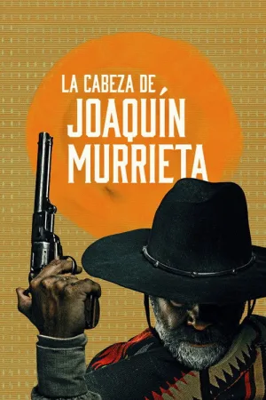 La cabeza de Joaquín Murrieta — постер