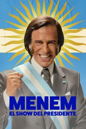 Menem: El show del Presidente — постер