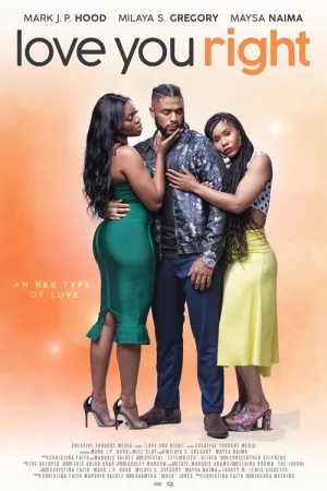Love You Right: An R&B Musical — постер