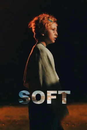 Soft — постер