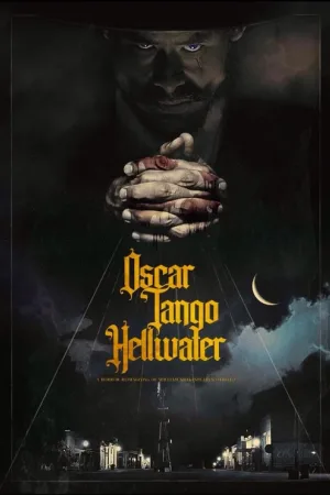 Oscar Tango Hellwater — постер