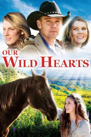 Our Wild Hearts — постер
