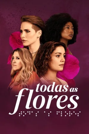 Todas as Flores — постер